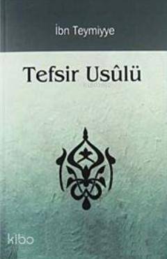 Tefsir Usulü İbn-i Teymiyye