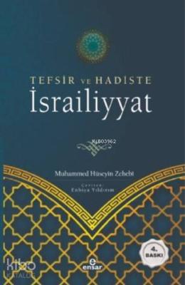 Tefsir ve Hadiste İsrailiyyat Muhammed Hüseyin Zehebi