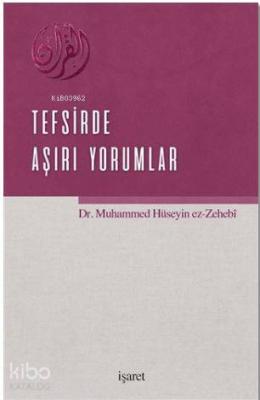 Tefsirde Aşırı Yorumlar Muhammed Hüseyin Zehebi