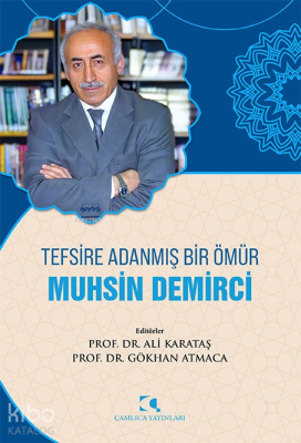 Tefsire Adanmış Bir Ömür Muhsin Demirci Ali Karataş