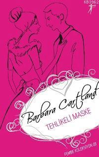 Tehlikeli Maske Barbara Cartland