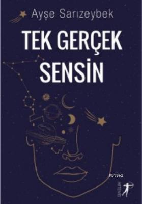 Tek Gerçek Sensin Ayşe Sarızeybek