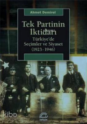 Tek Partinin İktidarı Ahmet Demirel