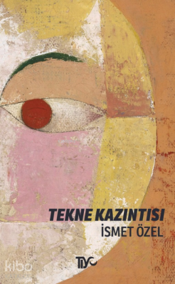 Tekne Kazıntısı İsmet Özel