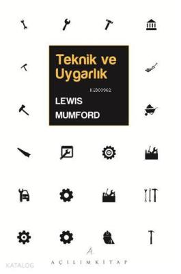 Teknik ve Uygarlık Lewis Mumford