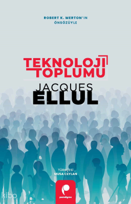 Teknoloji Toplumu Jacques Ellul