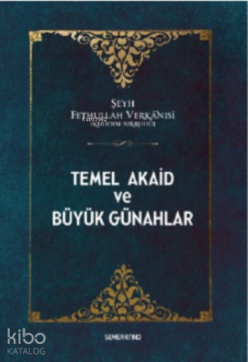 Temel Akaid Ve Büyük Günahlar Şeyh Fethullah Verkanisi