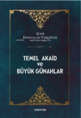 Temel Akaid Ve Büyük Günahlar Şeyh Fethullah Verkanisi