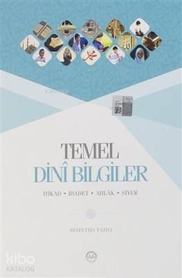 Temel Dini Bilgiler Seyfettin Yazıcı