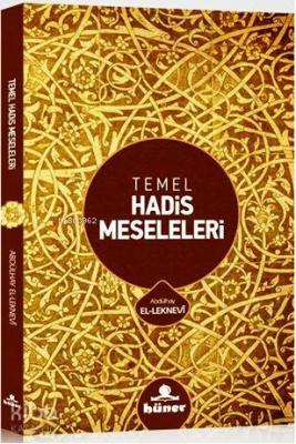 Temel Hadis Meseleleri Abdülhay El-Leknevi