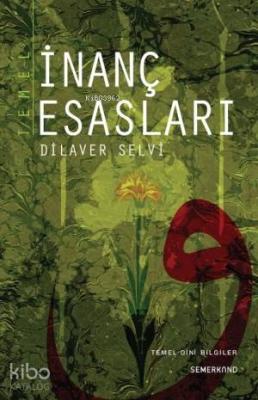 Temel İnanç Esasları Dilaver Selvi