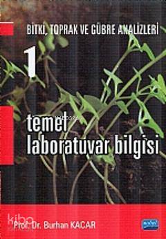 Temel Laboratuvar Bilgisi 1; Bitki, Toprak ve Gübre Analizleri Burhan 