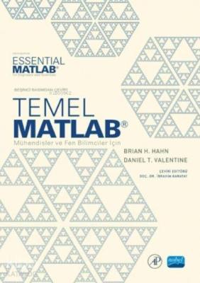 Temel MATLAB; Mühendisler ve Fen Bilimciler için Brian H. Hahn