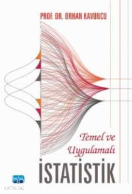 Temel ve Uygulamalı İstatistik Orhan Kavuncu