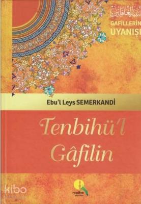 Tenbihü'l Gafilin - Gafillerin Uyanışı (Ciltli-Şamua) Ebü`l-Leys es-Se