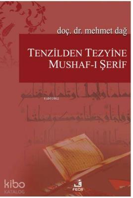 Tenzilden Tezyine Mushafı Şerif Mehmet Dağ