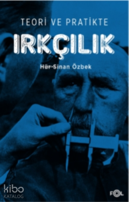 Teori ve Pratikte Irkçılık Hür Sinan Özbek