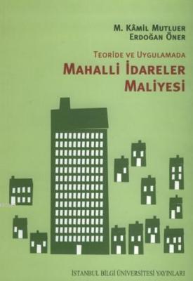 Teoride Uygulama Mahalli İdareler Maliyesi M. Kâmil Mutluer