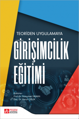 Teoriden Uygulamaya Girişimcilik Eğitimi Kolektif