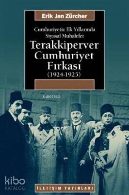 Terakkiperver Cumhuriyet Fırkası (1924-1925) Erik Jan Zürcher