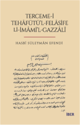 Terceme -İ Tehafütü’l-Felasife Lİ-İmami’L Gazzali Hasbî Süleymân Efend