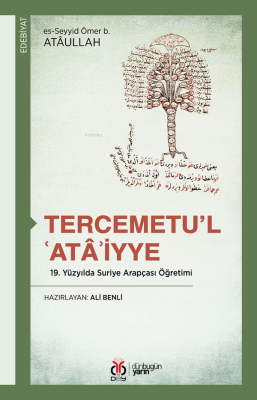 Tercemetu'l-'Atâ'iyye;19. Yüzyılda Suriye Arapçası Öğretimi Es-Seyyid 