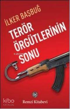 Terör Örgütlerinin Sonu İlker Başbuğ