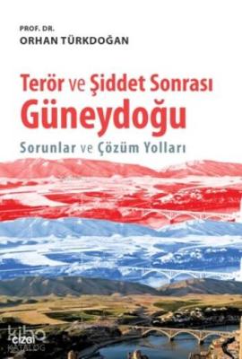 Terör ve Şiddet Sonrası Güneydoğu Orhan Türkdoğan