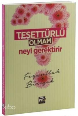 Tesettürlü Olmam Neyi Gerektirir Feyzullah Birışık