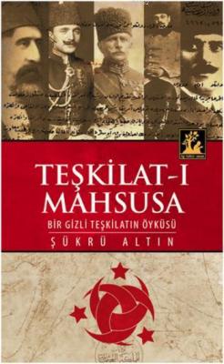 Teşkilat-ı Mahsusa Şükrü Altın