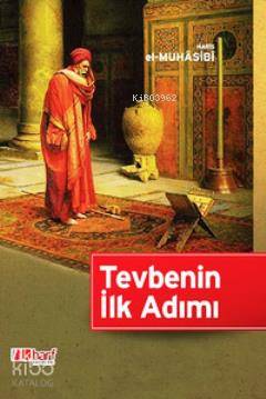 Tevbenin İlk Adımı Haris el-Muhasibi