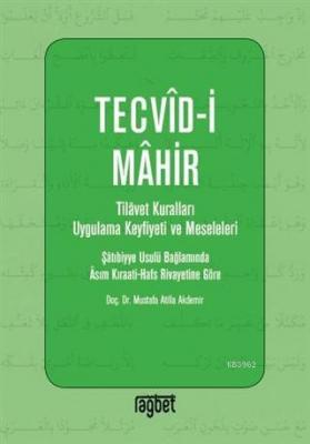 Tevcid-i Mahir; Tilavet Kuralları Uygulama Keyfiyeti ve Meseleleri Mus