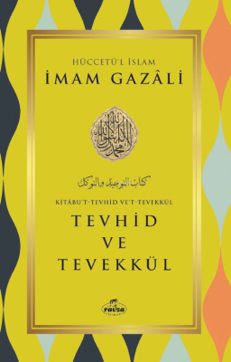 Tevhid ve Tevekkül İmam Gazali