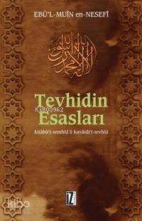 Tevhidin Esasları Ebü`l Muîn En-Nesefî