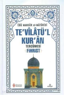 Te'vilatü'l Kur'an Tercümesi Fihrist Ebu Mansur El-Matüridi