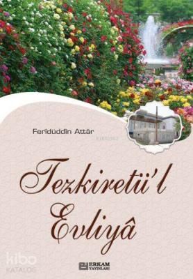 Tezkiretül Evliya Feridüddin Attar