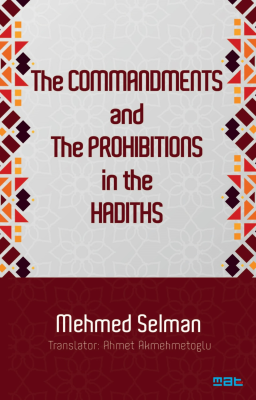 The Commandments And The Prohibitions In The Hadiths Mehmed Selman