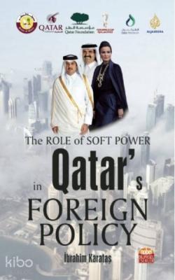 The Role of Soft Power in Qatar's Foreign Policy İbrahim Karataş