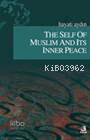 The Self of Muslim and Its Inner Peace Hayati Aydın