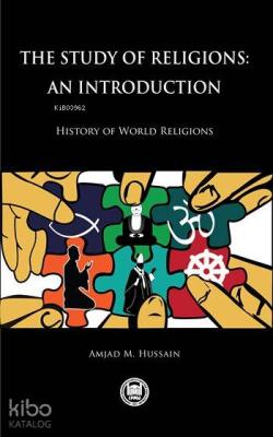 The Study of Religions: An Introduction Amjad M. Hussain