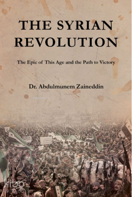 The Syrian Revolution Abdulmunem Zeyneddin