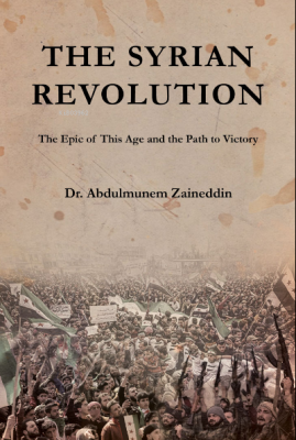 The Syrian Revolution Abdulmunem Zeyneddin