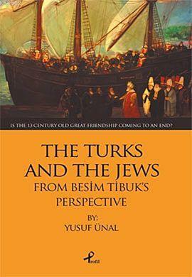 The Turks And The Jews Yusuf Ünal