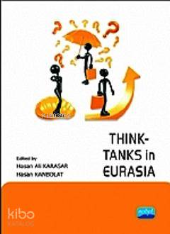 Think-Tanks in Eurasia Hasan Ali Karasar