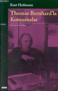 Thomas Bernhard´la Konuşmalar Kurt Hofmann