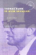 Thomas Kuhn ve Bilim Savaşları Ziyauddin Serdar