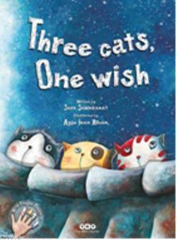 Three Cats, One Wısh Sara Şahinkanat