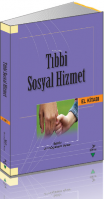 Tıbbi Sosyal Hizmet El Kitabı Kolektif