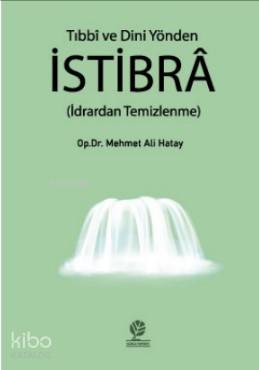 Tıbbi ve Dini Yönden İstibra Mehmet Ali Hatay