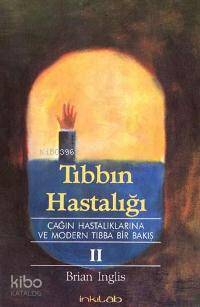 Tıbbın Hastalığı II Brian Inglis